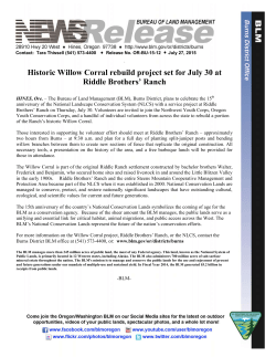 The Bureau of Land Management (BLM), Burns District, plans to celebrate the 15th anniversary of the National Landscape Conservation System (NLCS) with a service project at Riddle Brothers' Ranch on Thursday, July 30. Volunteers are invited to join the Northwest Youth Corps, Oregon Youth Conservation Corps, and a handful of individual volunteers from across the state to rebuild a portion of the Ranch's historic Willow Corral.