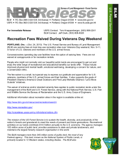 The U.S. Forest Service and Bureau of Land Management (BLM) are waiving fees at most day-use recreation sites over Veterans Day weekend, Nov. 9-11, in honor of U.S. veterans and members of the U.S. armed forces.