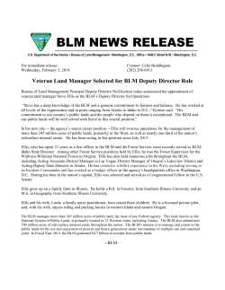 Bureau of Land Management Principal Deputy Director Neil Kornze today announced the appointment of veteran land manager Steve Ellis as the BLM's Deputy Director for Operations.