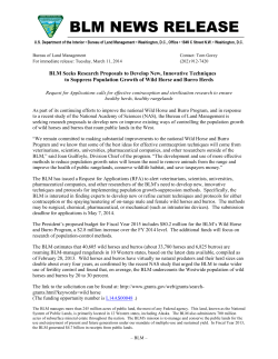 As part of its continuing efforts to improve the national Wild Horse and Burro Program, and in response to a recent study of the National Academy of Sciences (NAS), the Bureau of Land Management is seeking research proposals to develop new or improve existing ways of controlling the population growth of wild horses and burros that roam public lands in the West.
