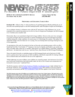 Effective May 15, 2014 to October 15, the BLM prohibits the use of fireworks and exploding targets on all BLM-managed public lands throughout Oregon and Washington. Those who ignite fireworks or exploding targets on BLM-managed lands can be fined up to $1,000, receive a prison term of up to one year, or both. In addition, individuals responsible for starting wildland fires on federal lands can be billed for the cost of fire suppression.