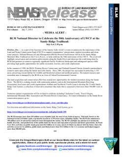 BLM National Director to Celebrate the 50th Anniversary of LWCF at the Sandy Ridge Trailhead: As a part of the Secretary of the Interior Sally Jewell's events to underscore the importance of the Land and Water Conservation Fund (LWCF) to support communities' conservation, outdoor recreation and clean water projects, National Bureau of Land Management (BLM) Director Neil Kornze will be at the Sandy Ridge Mountain Bike Trailhead on July 8 at 2:30 p.m., to help celebrate the 50th anniversary of the LWCF. The event will highlight conservation and recreation achievements along the Sandy River and showcase the work being done by BLM and partners to conserve regionally significant Pacific Northwest landscapes and endangered species while providing high quality opportunities for public recreation, tourism, and youth employment.