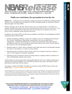 Continuous hot, dry temperatures and the increased risk of wildfire have prompted Federal officials to raise the Industrial Fire Precaution Level (IFPL) and tighten public use restrictions within the Burns Interagency Fire Zone (BIFZ).