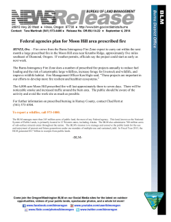 Fire crews from the Burns Interagency Fire Zone expect to carry out within the next month a large prescribed fire in the Moon Hill area near Krumbo Ridge, approximately five miles southeast of Diamond, Oregon. If weather permits, officials say the project could start as early as next week. The 6,000-acre Moon Hill prescribed fire will last approximately three to seven days. There will be noticeable smoke and increased traffic around the burn area. The public should be aware of the activity and avoid the work site as much as possible.