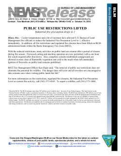 Cooler temperatures and a bit of moisture have allowed U.S. Bureau of Land Management fire officials to reduce the Industrial Fire Precaution Level to 1, effective immediately. In addition, all fire restrictions and regulated fire closures have been lifted on BLM-administered lands within the Burns Interagency Fire Zone (BIFZ).