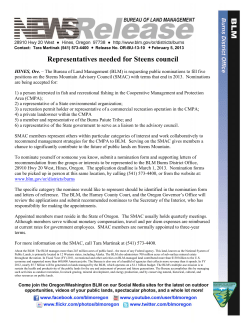 The Bureau of Land Management (BLM) is requesting public nominations to fill five positions on the Steens Mountain Advisory Council (SMAC) with terms that end in 2013.