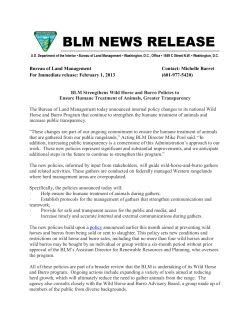 The Bureau of Land Management today announced internal policy changes to its national Wild Horse and Burro Program that continue to strengthen the humane treatment of animals and increase public transparency.