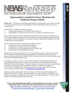 The Bureau of Land Management (BLM) is requesting public nominations to positions on the Steens Mountain Advisory Council (SMAC) and the Southeast Oregon Resource Advisory Council (RAC).