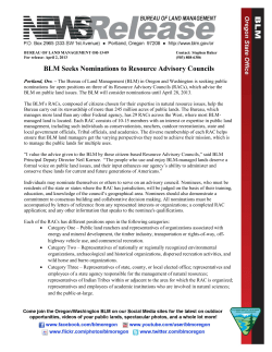 The Bureau of Land Management (BLM) in Oregon and Washington is seeking public nominations for open positions on three of its Resource Advisory Councils (RACs), which advise the BLM on public land issues. The BLM will consider nominations until April 28, 2013.