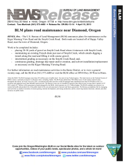 The U.S. Bureau of Land Management (BLM) announces plans for maintenance on the Kiger Mustang View Road and the Smyth Creek Road. Both roads are located off of Happy Valley Road, near the town of Diamond, Oregon.