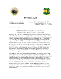 USFWS, BLM, USFS Leadership Travel to Pacific Northwest to Discuss Northern Spotted Owl Recovery, Forest Health Washington, D.C. - As part of the Administration's on-going commitment to improving forest health in the Pacific Northwest, recovering the northern spotted owl, and supporting sustainable economic opportunities for local communities, U.S. Fish and Wildlife Service Director Dan Ashe, Bureau of Land Management Principal Deputy Director Neil Kornze, and U.S. Forest Service Chief Tom Tidwell this week travelled to California, Oregon and Washington to meet with employees from both the U.S. Department of the Interior and U.S. Department of Agriculture in an effort to underscore what they see as an historic opportunity for forest ecosystem progress.