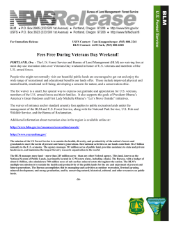 The U.S. Forest Service and Bureau of Land Management (BLM) are waiving fees at most day-use recreation sites over Veterans Day weekend in honor of U.S. veterans and members of the U.S. armed forces.