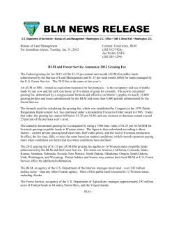 The Federal grazing fee for 2012 will be $1.35 per animal unit month (AUM) for public lands administered by the Bureau of Land Management and $1.35 per head month (HM) for lands managed by the U.S. Forest Service. The 2012 fee is the same as last year's.