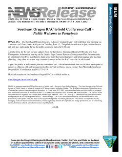 The Southeast Oregon Resource Advisory Council (RAC) will hold their next meeting via conference call from 1:00 - 4:00 p.m. on Tuesday, June 12. The public is welcome to join the conference call and may participate during the public comment period at 3:30 p.m.