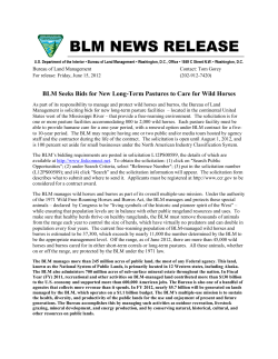 As part of its responsibility to manage and protect wild horses and burros, the Bureau of Land Management is soliciting bids for new long-term pasture facilities - located in the continental United States west of the Mississippi River - that provide a free-roaming environment. The solicitation is for one or more pasture facilities accommodating 800 to 2,000 wild horses. Each pasture facility must be able to provide humane care for a one-year period, with a renewal option under BLM contract for a five- to 10-year period. The BLM may require having one or two public and/or media tours hosted by agency staff and the contractor during the life of the contract. The solicitation is open until August 1, 2012, and is 100 percent set aside for small businesses under the North American Industry Classification System.