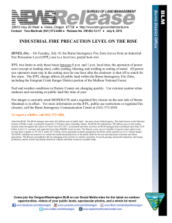 On Tuesday, July 10, the Burns Interagency Fire Zone moves from an Industrial Fire Precaution Level (IFPL) one to a level two, partial hoot owl.