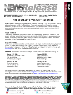The Region 6 Fire and Aviation Contracting Team will hold four public meetings to discuss the upcoming 2011 Fire Solicitations. These meetings are primarily focused on vendors interested in the new solicitations and will provide step-by-step guidance to locate the solicitations, register, and the use the Virtual Incident Procurement System submittal process. Meetings are set for Canyonville, Prineville, and Redmond, OR; and Wenatchee, WA