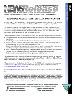 The U.S. Bureau of Land Management, Burns District, is looking for an interested individual to fill the recorder position for the Steens Mountain Advisory Council (SMAC).