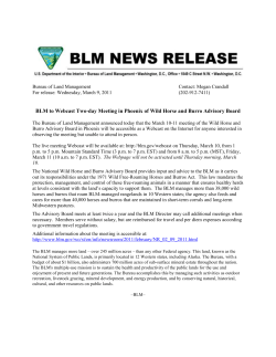 The Bureau of Land Management announced that the March 10-11 meeting of the Wild Horse and Burro Advisory Board in Phoenix will be accessible as a Webcast on the Internet for anyone interested in observing the meeting but unable to attend in person.