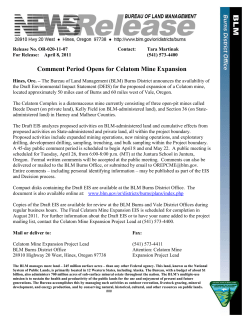 The Bureau of Land Management (BLM) Burns District announces the availability of the Draft Environmental Impact Statement (DEIS) for the proposed expansion of a Celatom mine, located approximately 50 miles east of Burns and 60 miles west of Vale, Oregon. The Celatom Complex is a diatomaceous mine currently consisting of three open-pit mines called Beede Desert (on private land), Kelly Field (on BLM-administered land), and Section 36 (on State-administered land) in Harney and Malheur Counties.