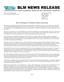 The Bureau of Land Management and the United States Geological Survey (USGS) have begun a five-year wild horse contraceptive study at the BLM's short-term holding facility in Pauls Valley, Oklahoma. The pasture breeding study will test the effectiveness of two formulations of the investigational contraceptive vaccine SpayVac to determine if the treatment can reduce foaling rates in wild horse mares.