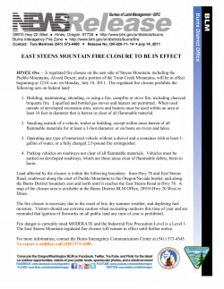 A regulated fire closure on the east side of Steens Mountain, including the Pueblo Mountains, Alvord Desert, and a portion of the Trout Creek Mountains, will be in effect beginning at 12:01 a.m. on Monday, July 18, 2011.