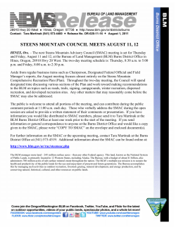The next Steens Mountain Advisory Council (SMAC) meeting is set for Thursday and Friday, August 11 and 12, at the Bureau of Land Management (BLM) Burns District Office in Hines, Oregon, 28910 Hwy 20 West. The two-day meeting schedule is: Thursday, 8:30 a.m. to 5:00 p.m. and Friday, 8:00 a.m. to 2:30 p.m.