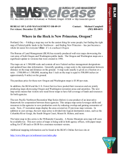 Portland, Ore. -- Folding a map may not be the easiest thing for some people, but finding the right map of Federal public lands in the Northwest -- and finding New Princeton -- has just become a whole lot easier for everyone! Hint: It's in southeast Oregon. The Bureau of Land Management (BLM) has recently produced wall-size maps showcasing the vast array of both Oregon and Washington public lands. The Oregon and Washington maps are a significant update to versions that were created in 1994.