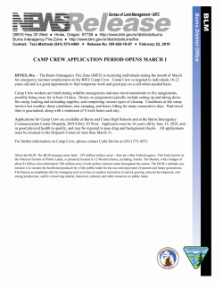 The Burns Interagency Fire Zone (BIFZ) is recruiting individuals during the month of March for emergency summer employment on the BIFZ Camp Crew. Camp Crew is targeted to individuals 16-22 years old and is a great opportunity to find temporary work and great pay on a call-when-needed basis. Applications for Camp Crew are available at Burns and Crane High Schools and at the Burns Interagency Communication Center Dispatch, 28910 Hwy 20 West. Applicants must be 16 years old by June 15, 2010, and in good physical health to qualify, and may be required to pass drug and background checks. All applications must be returned to the Dispatch Center no later than March 31.