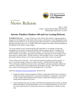 As part of Secretary of the Interior Ken Salazar's ongoing agenda to change how the Department of the Interior does business, the Bureau of Land Management today finalized several reforms to its oil and gas program that will improve environmental protection of important natural resources on U.S. public lands while aiding in the orderly leasing and balanced development of the nation's energy supply.