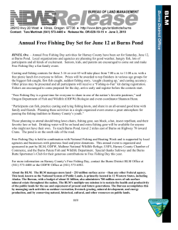 Annual Free Fishing Day activities for Harney County have been set for Saturday, June 12, at Burns Pond. Local organizations and agencies are planning for good weather, hungry fish, lots of participants and all kinds of excitement. Seniors, kids, and parents are encouraged to come out and make Free Fishing Day a fun family event.