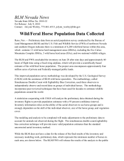 Preliminary data from an aerial population survey conducted by the Bureau of Land Management (BLM) and the U.S. Fish and Wildlife Service (FWS) of northwest Nevada and southern Oregon indicates there is a minimum of 4,200 wild/feral horses within this area, which contains 13 wild horse herd management areas (HMAs), including the five Calico Mountains Complex HMAs, 3 wild horse herd areas (HAs), and two national wildlife refuges.