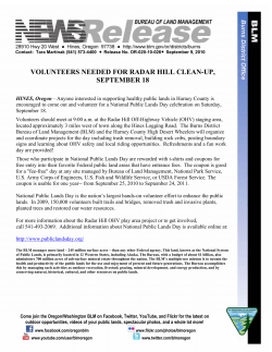 Anyone interested in supporting healthy public lands in Harney County is encouraged to come out and volunteer for a National Public Lands Day celebration on Saturday, September 18. Volunteers should meet at 9:00 a.m. at the Radar Hill Off-Highway Vehicle (OHV) staging area, located approximately 3 miles west of town along the Hines Logging Road. The Burns District Bureau of Land Management (BLM) and the Harney County High Desert Wheelers will organize and coordinate projects for the day including trash removal, building rock cribs, posting boundary signs and learning about OHV safety and local riding opportunities. Refreshments and a fun work day are provided!