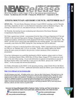 The next Steens Mountain Advisory Council (SMAC) meeting is set for Thursday and Friday, September 16 and 17, at the Diamond Community Center in Diamond, Oregon. The meeting will start at 8:30 a.m. and adjourn between 3:00 and 5:00 p.m. both days.