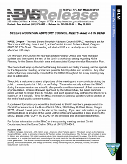 The next Steens Mountain Advisory Council (SMAC) meeting is set for Thursday and Friday, June 4 and 5, at the Comfort Inn and Suites in Bend, Oregon - 62065 SE 27th Street. The meeting will start at 8:00 a.m. and adjourn mid to late afternoon both days. On Thursday, the Council will hear Designated Federal Official and Field Manager updates and then spend the rest of the day in a workshop setting regarding Niche Planning for the Steens Mountain area and associated Comprehensive Recreation Plan. The Council will wrap up the Niche Planning discussion on Friday morning, set the agenda for the September meeting, and review possible field trip dates and locations. Any other matters that may reasonably come before the SMAC throughout the 2-day meeting may also be addressed.