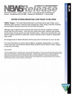 The entire Steens Mountain Loop Road will be open Friday, July 3, affording visitor access to Jackman Park Campground, Kiger Gorge, East Rim Overlook, and the Steens Mountain summit for the first time this season.