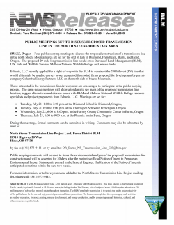 Four public scoping meetings to discuss the proposed construction of a transmission line in the north Steens Mountain area are set for the end of July in Diamond, Frenchglen, Burns, and Bend, Oregon. The proposed 29-mile long transmission line would cross Bureau of Land Management (BLM), U.S. Fish and Wildlife Service, Malheur National Wildlife Refuge and private lands.