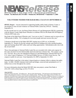 Anyone interested in supporting healthy public lands in Harney County is encouraged to come out and volunteer on National Public Lands Day (NPLD) -- Saturday, September 26. For the second year in a row, the Burns District Bureau of Land Management (BLM) is partnering with the Harney County High Desert Wheelers to celebrate NPLD at the Radar Hill Off-Highway Vehicle (OHV) play area. Volunteers should meet at the Radar Hill OHV staging area at 9:00 a.m. on Saturday, September 26. Projects for the day include trash removal, building rock cribs, posting boundary signs and learning about OHV safety and local riding opportunities. Refreshments and a fun work day are provided!