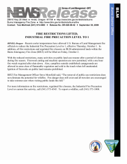 Recent cooler temperatures have allowed U.S. Bureau of Land Management fire officials to reduce the Industrial Fire Precaution Level to 1, effective Thursday, October 1. In addition, all fire restrictions and regulated fire closures on BLM-administered lands within the Burns Interagency Fire Zone (BIFZ) will be lifted on Friday, October 2.