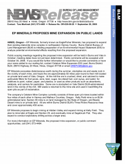 HINES, Oregon - EP Minerals, formerly known as EaglePicher Minerals, has proposed to expand their existing diatomite mine complex in northeastern Harney County. Burns District Bureau of Land Management (BLM) is initiating preparation of an Environmental Impact Statement (EIS) to analyze potential environmental effects resulting from the proposed expansion.