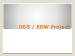 ODS (Operational Data Store) and EDW (Enterprise Data Warehouse)