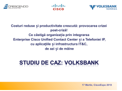 Productivitatea crescută şi costuri reduse: provocarea crizei post-criză! Studiu de caz: VolksBank - Cristian Rădescu