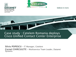 Integrarea sistemelor de call center şi comunicaţii unificate cu aplicaţiile IT - sursă de creştere majoră a eficienţei. Studiu de caz Cetelem - Cornel Chirculete