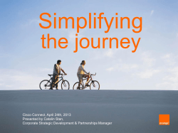 Orange Partner Breakout Simplifying the journey Catalin Stan Corporate Strategic Development Partnerships Manager 14:45 - 15:15
