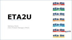 Eta2U Premium Breakout Un milion de EURO lunar, 45 de mii de EURO zilnic, 95 de EURO per minut Florin Ramboiu, Product Manager, ETA2U 13:10 - 13:40
