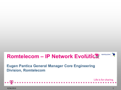 Romtelecom Platinum Breakout Romtelecom IP Evolution Eugen Pantica Director 12:30 - 13:15