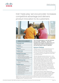 3PlayPlus Irish 'triple play' service provider increases competitive advantage and delivers product innovation to its customers.