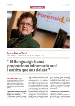 Protagonistes.... Maria Teresa Turell El llenguatge hum proporciona informaci oral i escrita que ens delata"