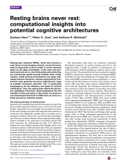 Deco, G., Jirsa, V. K., McIntosh, A. R. (2013). Resting brains never rest: computational insights into potential cognitive architectures. Trends in Neurosciences, 36(5), 268-274.