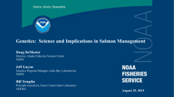 Genetics: Science and Implications in Salmon Management (Doug DeMaster - AKFSC, Jeff Guyon - NMFS, Bill Templin - ADFG)